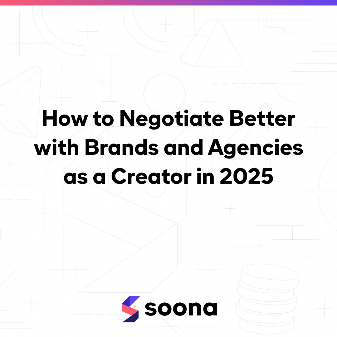 How to negotiate better with brands and agencies as a creator in 2025