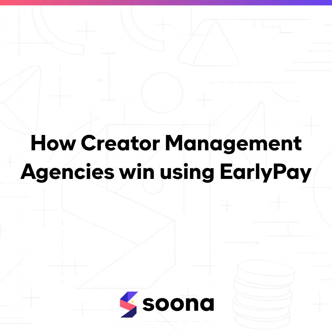 how creator management agencies win using earlypay
